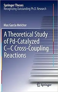 A Theoretical Study of Pd-Catalyzed C-C Cross-Coupling Reactions