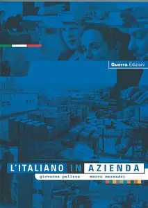 Giovanna Pelizza, Marco Mezzadri, "L'italiano in azienda. Testo"