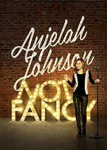 Anjelah Johnson: Not Fancy (2015)