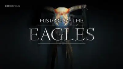 BBC - History of the Eagles (2013)
