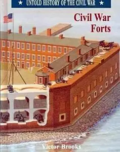 Civil War Forts (Untold History of the Civil War)