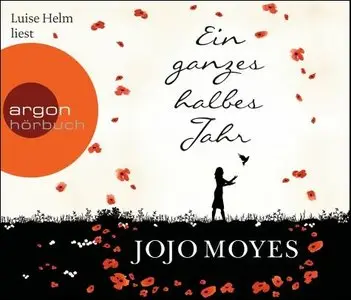 Jojo Moyes - Ein ganzes halbes Jahr