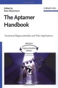 The Aptamer Handbook: Functional Oligonucleotides and Their Applications