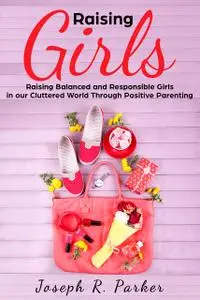 «Raising Girls» by Joseph Parker