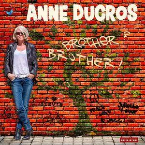 Anne Ducros - Brother? Brother! (2017) [Official Digital Download]