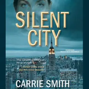 «Silent City» by Carrie Smith