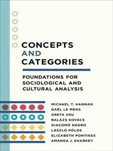 Concepts and Categories: Foundations for Sociological and Cultural Analysis (The Middle Range)