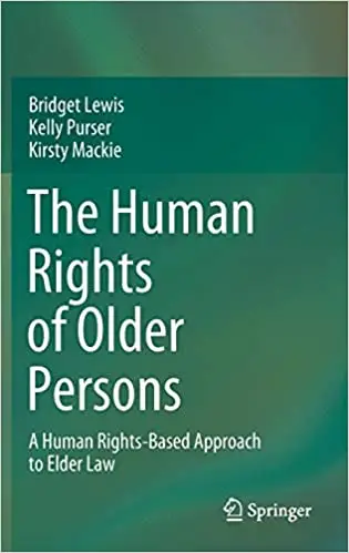 The Human Rights of Older Persons: A Human Rights-Based Approach to Elder Law