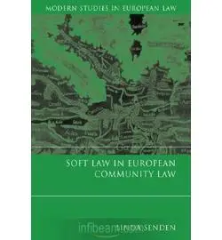 L Senden: Soft Law in European Community Law