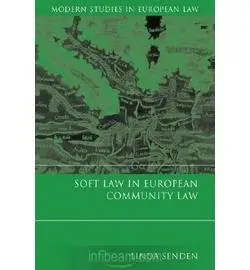 L Senden: Soft Law in European Community Law