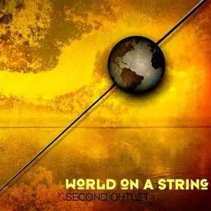 World On A String - Second Outlet (2009)