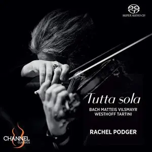 Rachel Podger - Tutta sola: Bach, Matteis, Vilsmayr, Westhoff, Tartini (2022)
