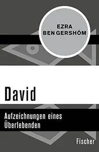 David: Aufzeichnungen eines Überlebenden