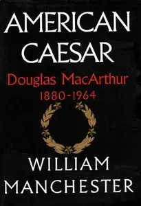 American Caesar: Douglas MacArthur, 1880-1964 (Audiobook) 