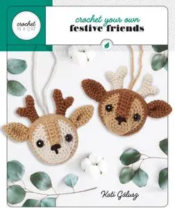 Crochet Your Own Reindeer Ornaments (Crochet in a Day)