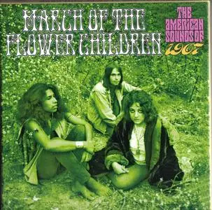 VA - March Of The Flower Children: The American Sounds Of 1967 (2023)