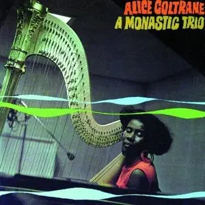 Alice Coltrane - A Monastic Trio [1998 Remaster]