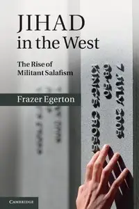 Jihad in the West: The Rise of Militant Salafism