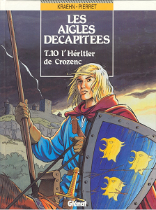 Les Aigles Décapitées - Tome 10 - L'heritier de Crozenc