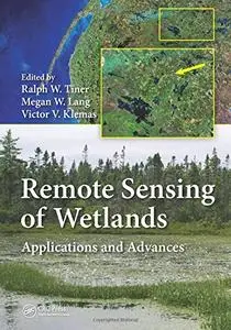 Remote Sensing of Wetlands: Applications and Advances
