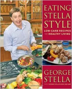 Eating Stella Style: Low-Carb Recipes for Healthy Living