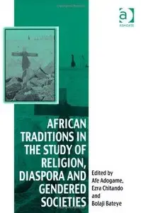 African Traditions in the Study of Religion, Diaspora and Gendered Societies (Repost)