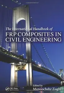 The International Handbook of FRP Composites in Civil Engineering (Repost)