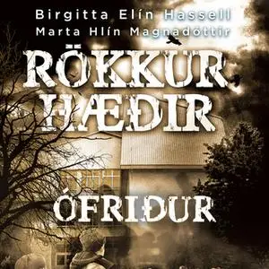 «Rökkurhæðir: Ófriður» by Marta Hlín Magnadóttir,Birgitta Elín Hassell