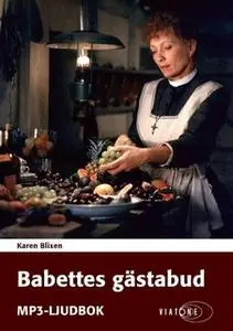 «Babettes gästabud» by Karen Blixen