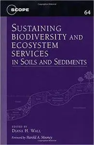 Sustaining Biodiversity and Ecosystem Services in Soils and Sediments, 2 edition (repost)