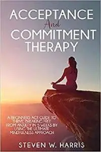 Acceptance and Commitment Therapy