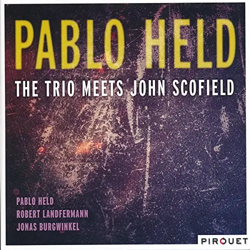 Pablo Held & John Scofield - The Trio Meets John Scofield (2014)