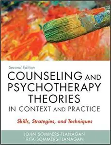 Counseling and Psychotherapy Theories in Context and Practice, with Video Resource Center: Skills, Strategies, and Techniques