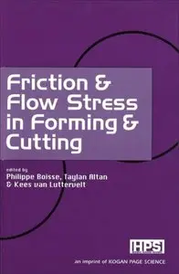 Friction and Flow Stress in Forming and Cutting
