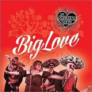The Sheyana Band - Big Love (2018)