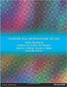 Public Relations Writing and Media Techniques: Pearson New International Edition
