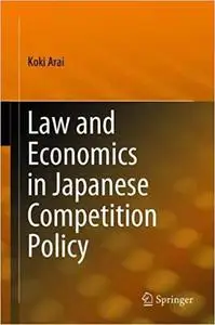 Law and Economics in Japanese Competition Policy