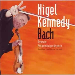 Nigel Kennedy plays Bach with the Berlin Philharmonic (2005)