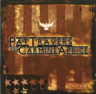 Pat Travers & Carmine Appice - Bazooka (2005)