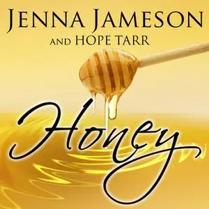 «Honey» by Hope Tarr,Jenna Jameson
