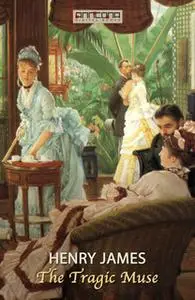«The Tragic Muse» by Henry James