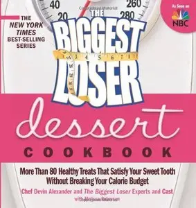 The Biggest Loser Dessert Cookbook (repost)