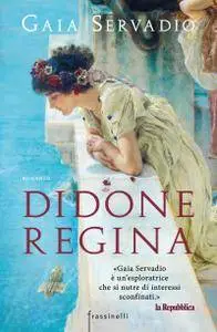 Gaia Servadio - Didone regina