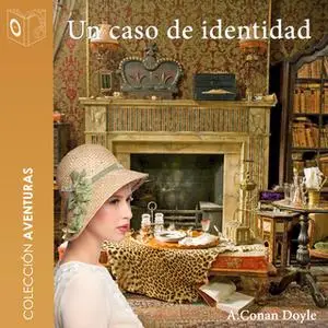«Un caso de identidad» by Sir Arthur Conan Doyle