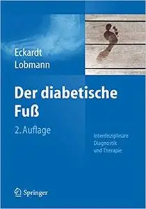 Der diabetische Fuß: Interdisziplinäre Diagnostik und Therapie (Repost)