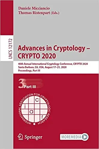 Advances in Cryptology – CRYPTO 2020: 40th Annual International Cryptology Conference, CRYPTO 2020, Santa Barbara, CA, U
