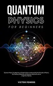 Quantum Physics For Beginners