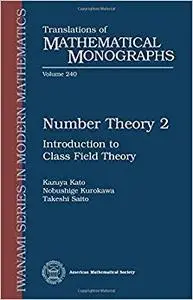 Number Theory 2: Introduction to Class Field Theory (Repost)
