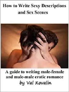 How to Write Sexy Descriptions and Sex Scenes [Repost]