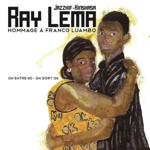 Ray Lema - Hommage à Franco Luambo - On entre KO, on sort OK (2020) [Official Digital Download]